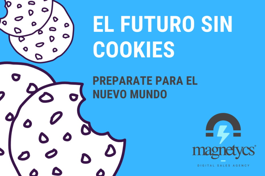 Futuro sin cookies , eliminación de las cookies en 2022